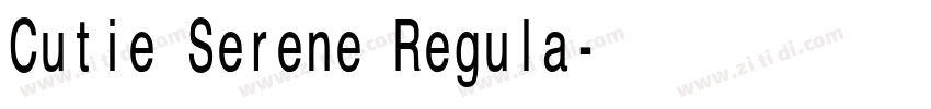 Cutie Serene Regula字体转换